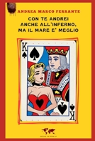 Con te andrei anche all'inferno, ma il mare è meglio: Gialli da Asporto (Italian Edition) B0H62ZH1QT Book Cover