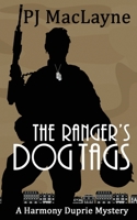 The Ranger's Dog Tags: The Harmony Duprie Mysteries Book 6 1734958715 Book Cover