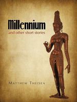 Millennium: And Other Short Stories 1440170878 Book Cover