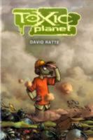 Toxic Planet 0759529280 Book Cover