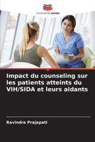 Impact du counseling sur les patients atteints du VIH/SIDA et leurs aidants (French Edition) 6209080421 Book Cover