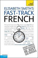 Fast-Track French. Elisabeth Smith 1444100335 Book Cover