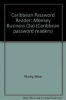 Caribbean Password Reader: Monkey Business (3A) 0333770641 Book Cover