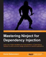 Mastering Ninject for Dependency Injection 1782166203 Book Cover