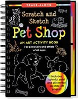 Pet Shop Scratch and Sketch: An Art Activity Book for Creative Kids of All Ages 1441314180 Book Cover
