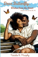 Dear Butterfly...Wishes from the Heart 132997901X Book Cover