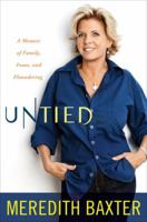 Untied: A Memoir of Family, Fame, and Floundering 0307719316 Book Cover