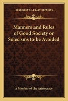 Manners and Tone of Good Society 1503106209 Book Cover