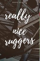 Really Nice Ruggers 046413692X Book Cover