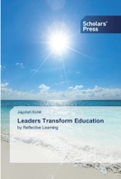 Leaders Transform Education 6138841468 Book Cover