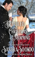 Beguiled on a Christmas Morning: a Thieves of the Ton novella 1978345208 Book Cover