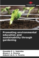 Promoting environmental education and sustainability through gardening 6207315731 Book Cover