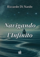 Navigando l'Infinito (Italian Edition) B0DWSSZZ3S Book Cover