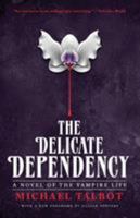 The Delicate Dependency 038077982X Book Cover
