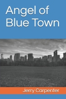 Angel of Blue Town B085RTHPQR Book Cover