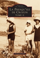 Crozon (Presqu'île de) - Tome II 2842530225 Book Cover