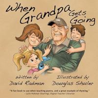 When Grandpa Gets Going 1612969992 Book Cover