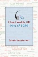 Chart Watch UK - Hits Of 1989 1090753209 Book Cover