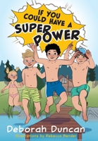 If You Could Have a Superpower 1525585991 Book Cover