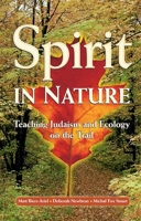 Spirit in Nature: Teaching Judaism and Ecology on the Trail 0874416868 Book Cover