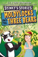 Stinky's Stories #4: Moldy-Locks and the Three Bears 0063311267 Book Cover