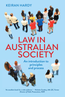 Law in Australian Society: An Introduction to Principles and Process 1760527033 Book Cover