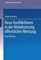 Neue Konfliktlinien in der Mobilisierung offentlicher Meinung: Eine Fallstudie 3531124749 Book Cover