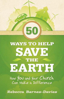 50 Ways to Help Save the Earth: How You and Your Church Can Make a Difference 0664233708 Book Cover