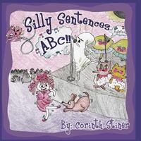 Silly Sentences ABC 1466273208 Book Cover