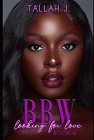 BBW Looking for Love 6: A Hood Love Story B0DZHZGHSD Book Cover