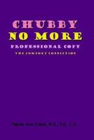 Chubby No More -The Comfort Connection: A Guidebook for Adding Emotional Power to All Weight Loss Methods 1410747417 Book Cover