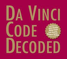 Da Vinci Code Decoded: The Truth Behind the New York Times #1 Bestseller