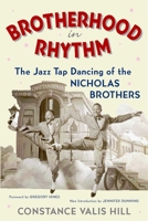Brotherhood in Rhythm: The Jazz Tap Dancing of the Nicholas Brothers 0815412150 Book Cover