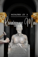 Memoirs of a Renaissance Man: Purifying the Mind, Body and Soul: An Aspirant's Account B0BT7CVK5D Book Cover