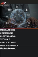 Mercato del Commercio Elettronico: Teoria E Applicazione Dell'uso Della Piattaforma 6209123961 Book Cover