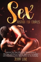 Sex Positions for Couples: Improve Your Sex Life in Your Relationship or Marriage with Kama Sutra for Beginners Complete with Illustrations and a New Position to Try Everyday 1919628509 Book Cover