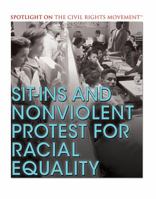 Sit-Ins and Nonviolent Protest for Racial Equality 1538380676 Book Cover