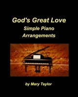 God's Great Love Simple Piano Arrangements 1006998047 Book Cover