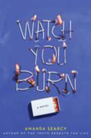 Watch You Burn 1524700932 Book Cover