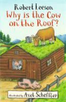 Why Is the Cow on the Roof? 1406380539 Book Cover