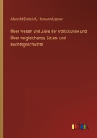 Uber Wesen Und Ziele Der Volkskunde: Uber Vergleichende Sitten- Und Rechtsgeschichte 1141399083 Book Cover