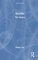 Suicide: The Basics 1041283113 Book Cover
