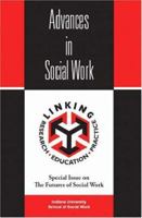 Advances in Social Work: Special Issue on The Futures of Social Work 1412068444 Book Cover