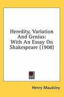 Heredity Variation and Genius 0548628602 Book Cover