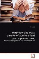 MHD flow and mass transfer of a Jeffery fluid past a porous sheet 3639308131 Book Cover