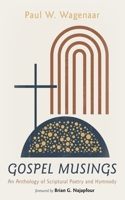 Gospel Musings 1666766089 Book Cover