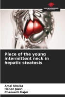 Place of the young intermittent neck in hepatic steatosis B0CKL46Q2Z Book Cover