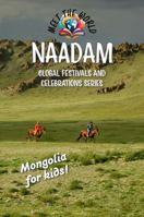 Naadam (Global Festivals and Celebrations Series) 1965830110 Book Cover