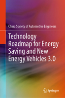 Technology Roadmap for Energy Saving and New Energy Vehicles 3.0 9819525012 Book Cover