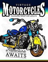 Vintage Motorcycles Coloring Books for Adults: A Biker, men and tattoo coloring book 1544175299 Book Cover